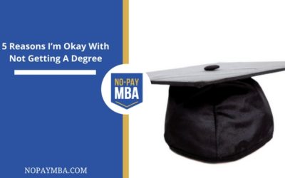 5 Reasons I’m Okay With Not Getting A Degree