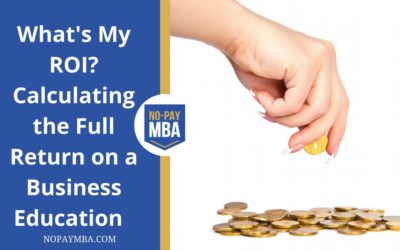 What’s My ROI? Calculating the full return on a business education